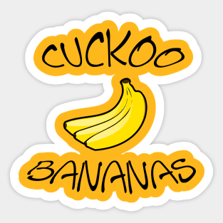 cuckoo bananas Sticker